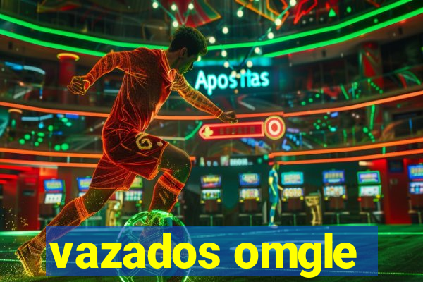 vazados omgle